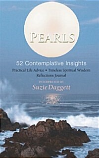 Pearls 52 Contemplative Insights: Practical Life Advice * Timeless Spiritual Wisdom * Reflections Journal (Paperback)
