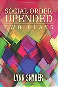 Social Order Upended: Two Plays (Paperback)