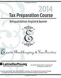 2014 Tax Preparation Course: Exacta Bilingual Edition: English & Spanish (Paperback)