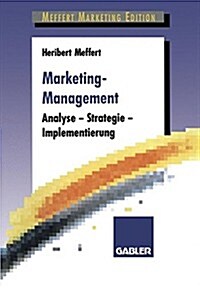 Marketing-Management: Analyse -- Strategie -- Implementierung (Paperback, 1994)