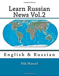 Learn Russian News Vol.2: English & Russian (Paperback)