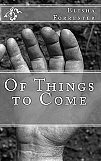 Of Things to Come (Paperback)