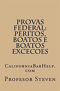 Provas Federal: Peritos, Boatos E Boatos Excecoes (Paperback)