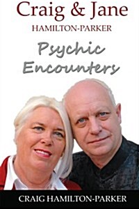 Psychic Encounters: Amazing Psychic Experiences (Paperback)