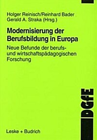 Modernisierung Der Berufsbildung in Europa : Neue Befunde Wirtschafts- Und Berufspadagogischer Forschung (Paperback, 2001 ed.)