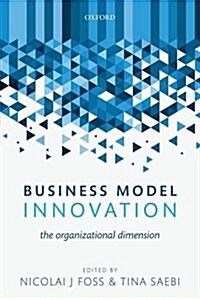 Business Model Innovation : The Organizational Dimension (Hardcover)