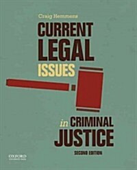 Current Legal Issues in Criminal Justice: Readings (Paperback, 2, Revised)