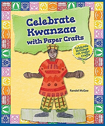 Celebrate Kwanzaa with Paper Crafts (Library Binding)