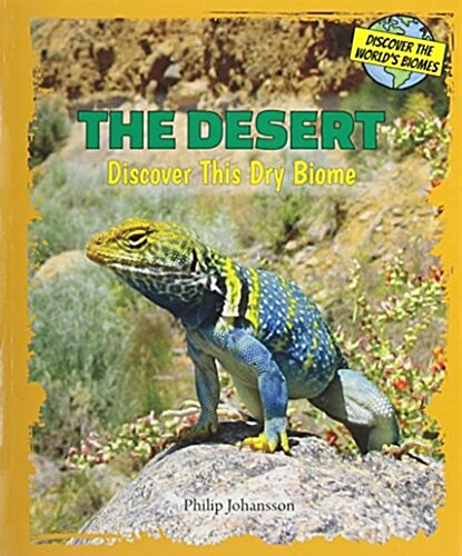 The Desert: Discover This Dry Biome (Paperback)