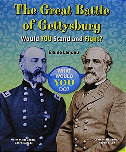 The Great Battle of Gettysburg: Would You Stand and Fight? (Paperback)
