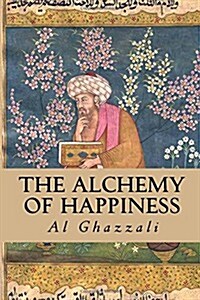 The Alchemy of Happiness (Paperback)