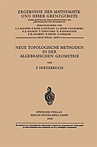 Neue Topologische Methoden in Der Algebraischen Geometrie (Paperback, 1956)