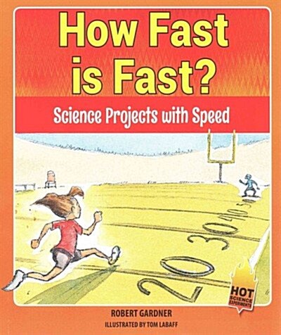 How Fast Is Fast?: Science Projects with Speed (Paperback)