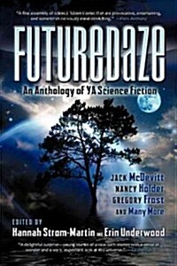 Futuredaze: An Anthology of YA Science Fiction (Paperback)