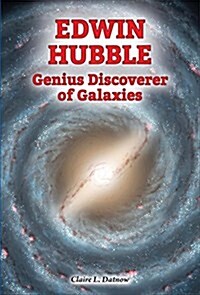 Edwin Hubble: Genius Discoverer of Galaxies (Library Binding)