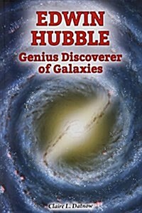 Edwin Hubble: Genius Discoverer of Galaxies (Paperback)