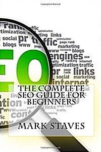 The Complete Seo Guide for Beginners (Paperback)