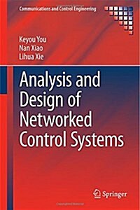 Analysis and Design of Networked Control Systems (Hardcover, 2015 ed.)