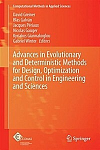 Advances in Evolutionary and Deterministic Methods for Design, Optimization and Control in Engineering and Sciences (Hardcover)