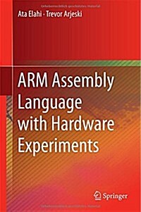 Arm Assembly Language with Hardware Experiments (Hardcover, 2015)