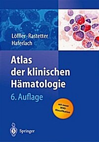 Atlas Der Klinischen H?atologie (Paperback, 6, 6. Aufl. 2004.)