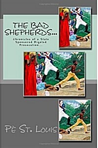 The Bad Shepherds...: A Novel of State Sponsored Prejudice... (Paperback)