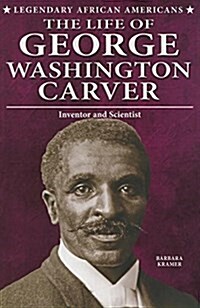The Life of George Washington Carver: Inventor and Scientist (Paperback)