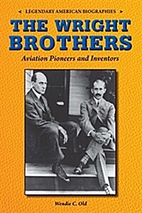 The Wright Brothers: Aviation Pioneers and Inventors (Library Binding)