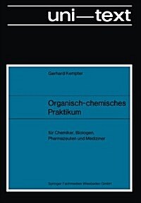 Organisch-Chemisches Praktikum (Paperback, 4, 4. Aufl. 1982)