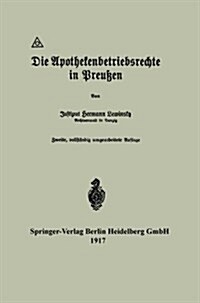 Die Apothekenbetriebsrechte in Preu?n (Paperback, 2, 2. Aufl. 1917)