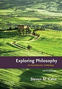 Exploring Philosophy : An Introductory Anthology (Paperback, 5 Revised edition)