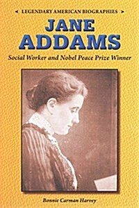 Jane Addams: Social Worker and Nobel Peace Prize Winner (Paperback)