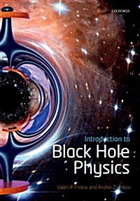 Introduction to Black Hole Physics (Paperback)