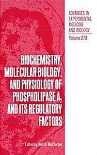 Biochemistry, Molecular Biology, and Physiology of Phospholipase A2 and Its Regulatory Factors (Paperback, Softcover Repri)