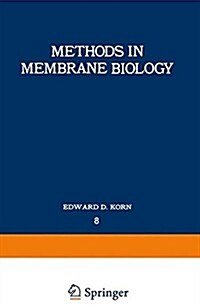 Methods in Membrane Biology: Volume 8 (Paperback, Softcover Repri)