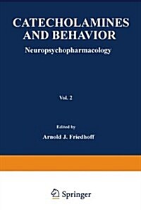 Catecholamines and Behavior - 2: Neuropsychopharmacology (Paperback, Softcover Repri)