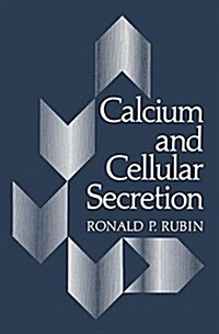 Calcium and Cellular Secretion (Paperback, Softcover Repri)