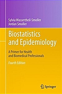 Biostatistics and Epidemiology: A Primer for Health and Biomedical Professionals (Paperback, 4, 2015)