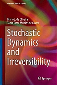 Stochastic Dynamics and Irreversibility (Hardcover)