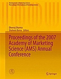 Proceedings of the 2007 Academy of Marketing Science (Ams) Annual Conference (Hardcover, 2015)