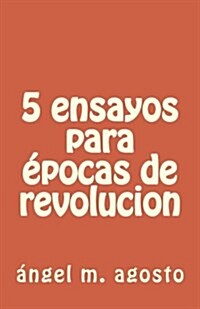 5 ensayos para epocas de revolucion (Paperback)
