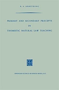 Primary and Secondary Precepts in Thomistic Natural Law Teaching (Paperback)