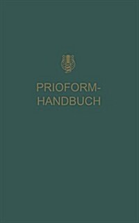 Prioform-Handbuch (Paperback, 2, 2. Aufl. 1930.)