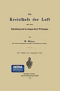 Die Kreisl?fe Der Luft Nach Ihrer Entstehung Und in Einigen Ihrer Wirkungen (Paperback, 1896)