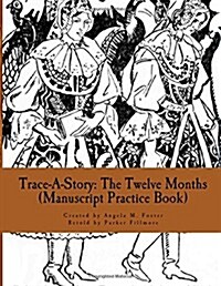 Trace-A-Story: The Twelve Months (Manuscript Practice Book) (Paperback)