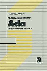 Programmieren Mit ADA: Ein Einf?rendes Lehrbuch Mit Diskette (Paperback, Softcover Repri)