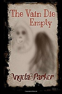 The Vain Die Empty (Paperback)