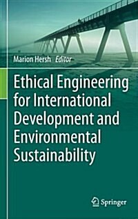 Ethical Engineering for International Development and Environmental Sustainability (Hardcover, 2015 ed.)