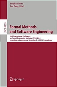 Formal Methods and Software Engineering: 16th International Conference on Formal Engineering Methods, ICFEM 2014, Luxembourg, Luxembourg, November 3-5 (Paperback, 2014)