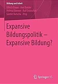 Expansive Bildungspolitik - Expansive Bildung? (Paperback, 2014)